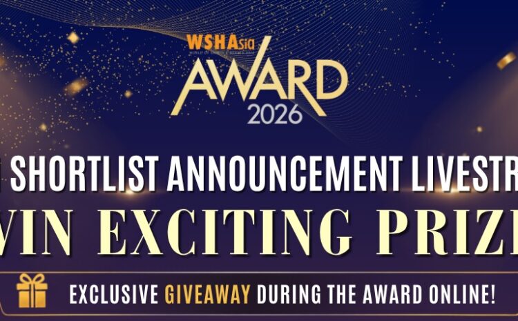 Join WSHAsia Awards 2026 Shortlist Announcement Livestream & Stand a  Chance to Win Exclusive Rewards!